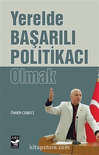 Yerelde Başarılı Politikacı Olmak