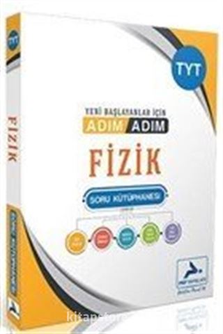 TYT Fizik Yeni Başlayanlar İçin Adım Adım Soru Kütüphanesi