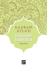 Kavram Atlası / Türk İslam Edebiyatı II