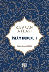 Kavram Atlası / İslam Hukuku 1