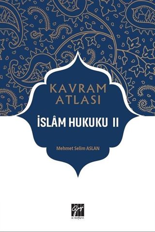 Kavram Atlası / İslam Hukuku 2