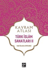 Kavram Atlası / Türk İslam Sanatları 2