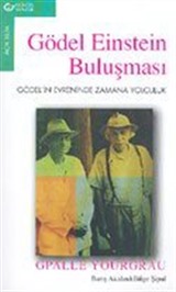 Gödel Einstein Buluşması