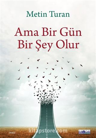 Ama Bir Gün Bir Şey Olur