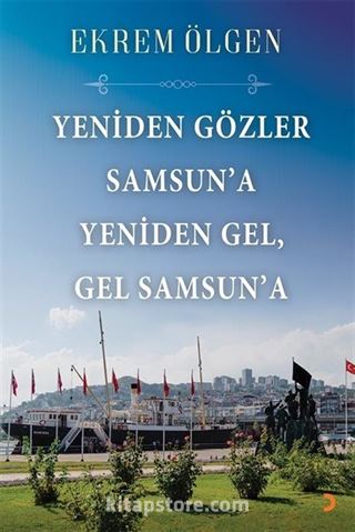 Yeniden Gözler Samsun'a Yeniden Gel, Gel Samsun'a