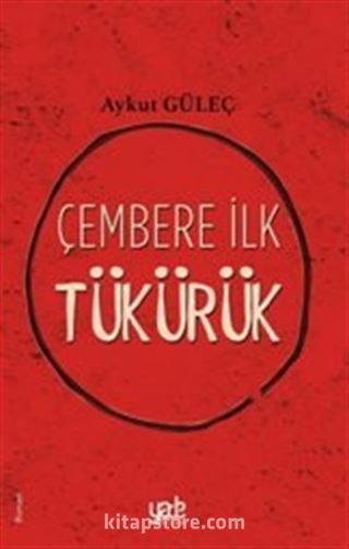 Çembere İlk Tükürük