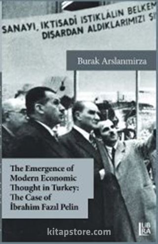 The Emergence of Modern Economic Thought in Turkey: The Case of İbrahim Fazıl Pelin