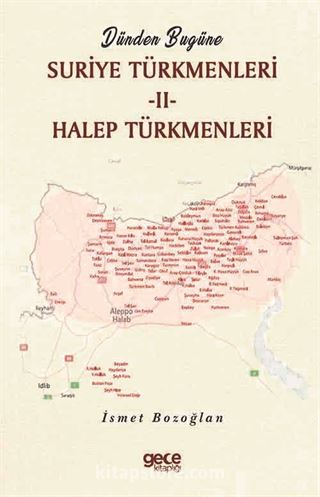 Dünden Bugüne Suriye Türkmenleri II