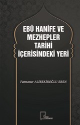 Ebu Hani̇fe ve Mezhepler Tari̇hi̇ İçerisindeki Yeri̇