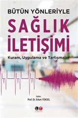 Bütün Yönleriyle Sağlık İletişimi