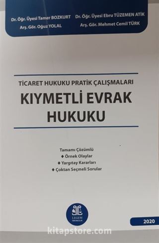 Ticaret Hukuku Pratik Çalışmaları Kıymetli Evrak Hukuku