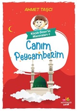 Küçük Ömer'in Maceraları 1 / Canım Peygamberim