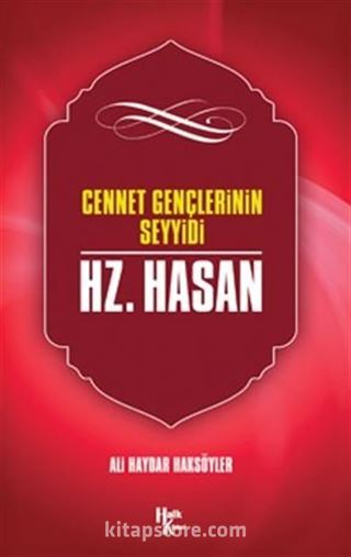 Cennet Gençlerinin Seyyidi Hazreti Hasan