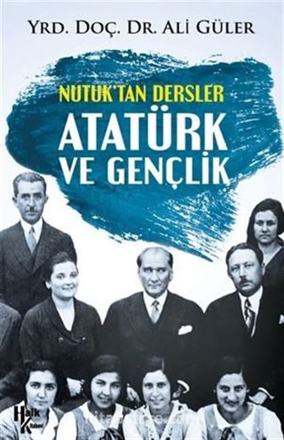 Nutuk'tan Dersler Gençler İçin Nutuk