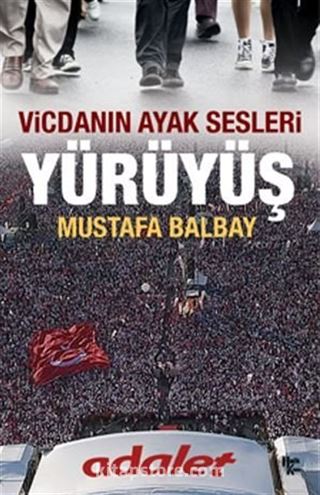 Vicdanın Ayak Sesleri Yürüyüş