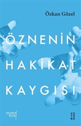 Öznenin Hakikat Kaygısı