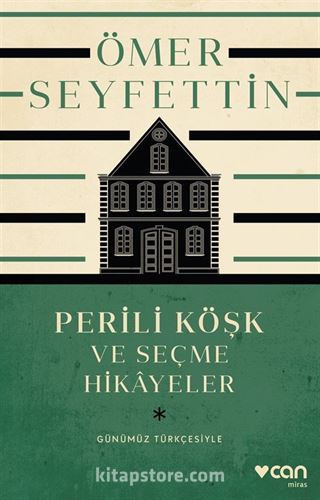 Perili Köşk ve Seçme Hikayeler (Günümüz Türkçesiyle)