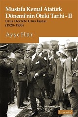 Mustafa Kemal Atatürk Dönemi'nin Öteki Tarihi 2