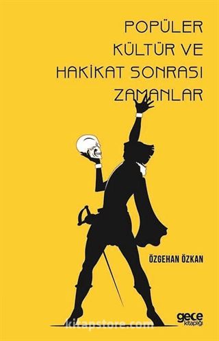 Popüler Kültür ve Hakikat Sonrası Zamanlar