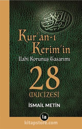 Kur'an-ı Kerim'in İlahi Korunuş Tasarımı 28 Mucizesi