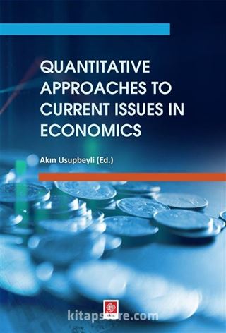 Quantitative Approaches to Current Issues in Economics