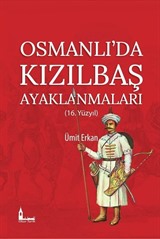 Osmanlı'da Kızılbaş Ayaklanmaları (16.Yüzyıl)