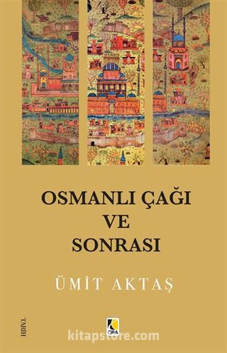 Osmanlı Çağı ve Sonrası