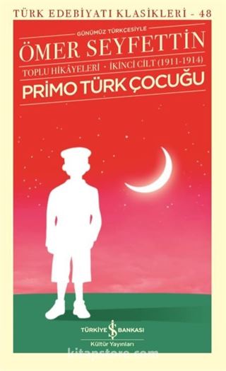 Primo Türk Çocuğu Toplu Hikayeleri Günümüz Türkçesiyle İkinci Cilt(1911-1914)