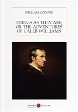 Things As They Are; Or The Adventures of Caleb Williams