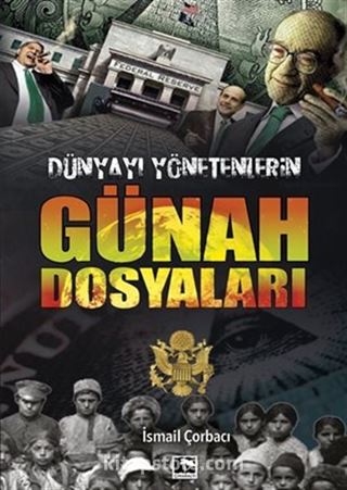 Dünyayı Yönetenlerin Günah Dosyaları