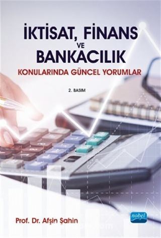 İktisat, Finans ve Bankacılık Konularında Güncel Yorumlar