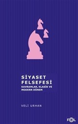 Siyaset Felsefesi Kavramlar, Klasik ve Modern Dönemi