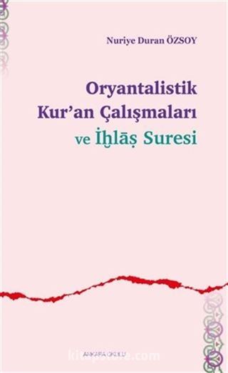 Oryantalistik Kur'an Çalışmaları ve İhlas Suresi