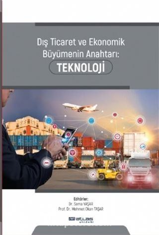 Dış Ticaret ve Ekonomik Büyümenin Anahtarı Teknoloji