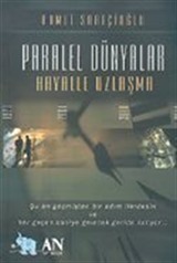 Paralel Dünyalar Hayalle Uzlaşma