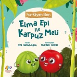 Elma Epi İle Karpuz Meli / Farklıyım Ben