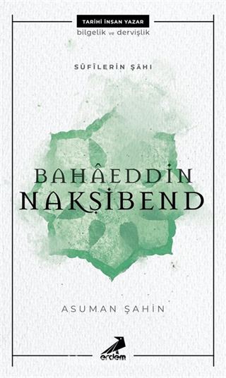 Sufilerin Şahı Bahaeddin Nakşibend