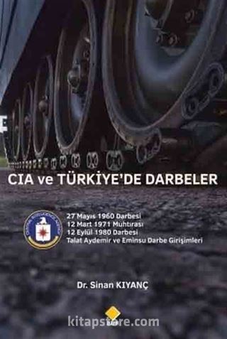 CIA ve Türkiye'de Darbeler