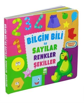 Bilgin Bili ile Sayılar Renkler Şekiller (İngilizce - Türkçe) (Karton Kitap)