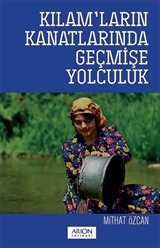 Kılam'ların Kanatlarında Geçmişe Yolculuk