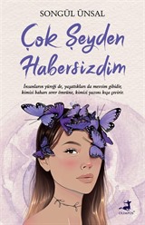 Çok Şeyden Habersizdim