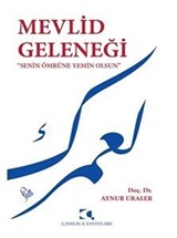 Mevlid Geleneği 'Senin Ömrüne Yemin Olsun'