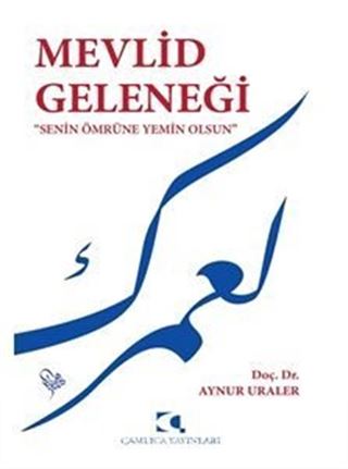 Mevlid Geleneği 'Senin Ömrüne Yemin Olsun'