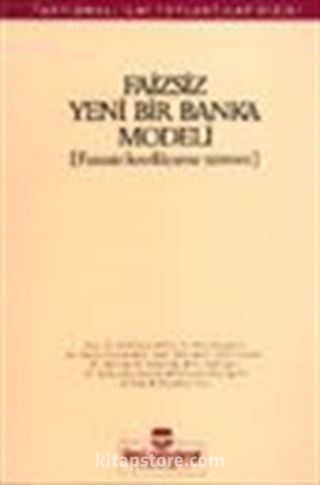 Faizsiz Yeni Bir Banka Modeli