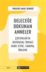 Geleceğe Dokunan Anneler