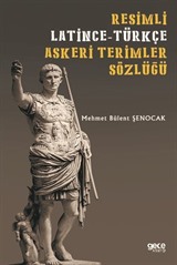 Resimli Latince-Türkçe Askeri Terimler Sözlüğü