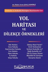 Avukatlar Ve Avukatlık Mesleğine Hazırlananlar İçin Yol Haritası ve Dilekçe Örnekleri