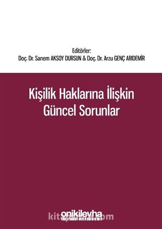 Kişilik Haklarına İlişkin Güncel Sorunlar