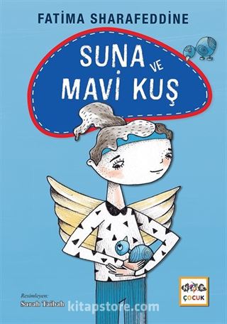 Suna ve Mavi Kuş (Ciltli)