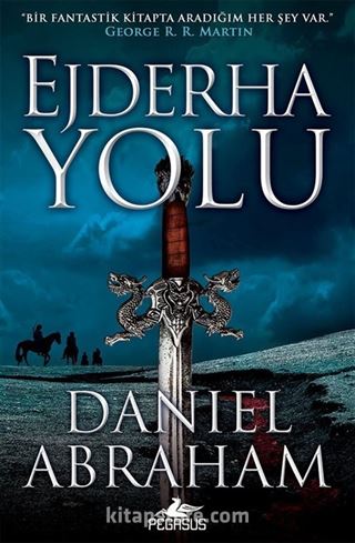 Ejderha Yolu (Hançer ve Sikke Serisi 1)